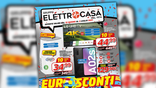Gruppo Elettrocasa: “Euro Sconti, Grandi Offerte”. Il nuovo volantino con tutti i prodotti in promozione