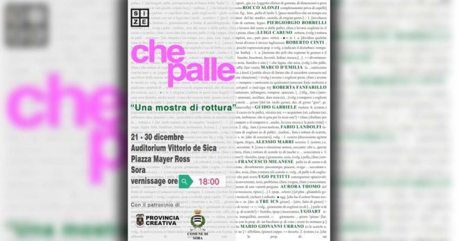Sora: “Che palle – Una mostra di rottura”. Fino al 30 Dicembre nell’auditorium “V. De Sica”