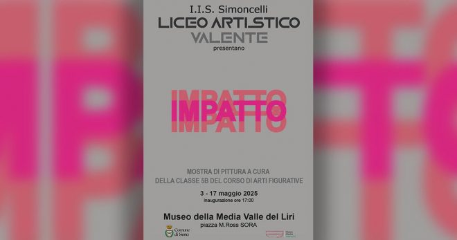 “IMPATTO”: al Museo civico di Sora espongono gli studenti del liceo artistico “Antonio Valente”