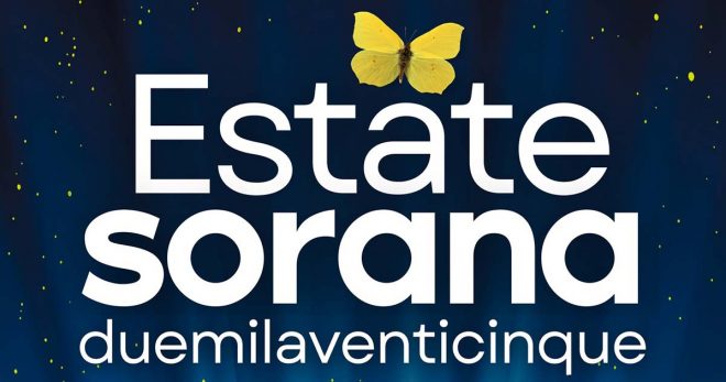 Estate Sorana 2025: il programma di oggi, mercoledì 25 giugno