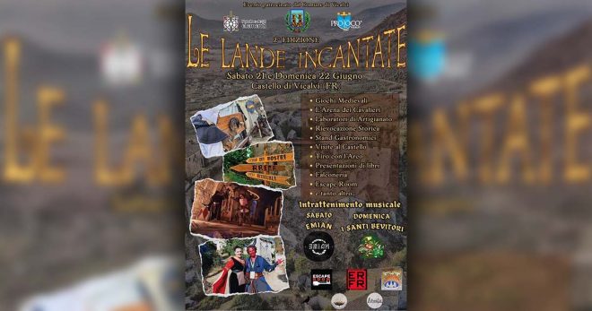 Vicalvi, il borgo si trasforma per “Le Lande incantate” il 21 e 22 giugno