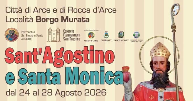 Arce, festa di Sant’Agostino e Santa Monica a Borgo Murata: celebrazioni e spettacoli fino al 28 agosto