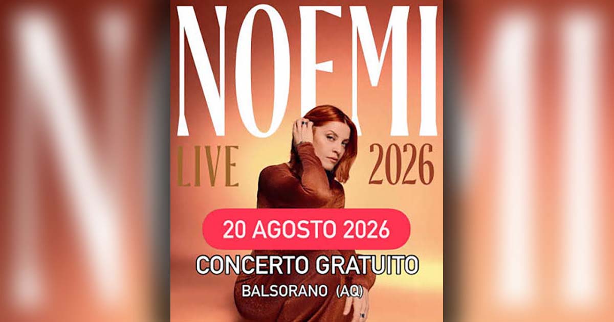 Balsorano: questa sera Noemi in concerto