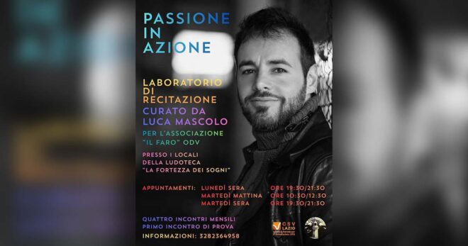 Sora: riparte “Passione in azione”, il laboratorio di recitazione di Luca Mascolo per “Il Faro” ODV