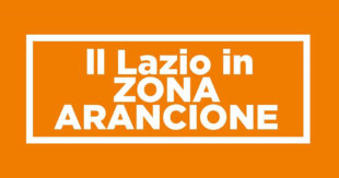 ULTIM’ORA: Lazio in zona arancione dalla mezzanotte di Martedì 30 Marzo