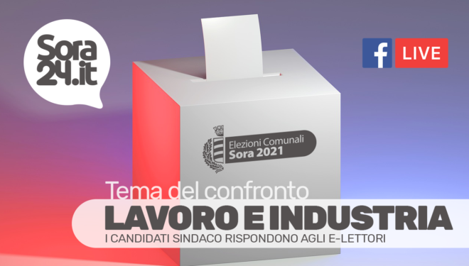 LAVORO E INDUSTRIA – I candidati Sindaco di Sora rispondono agli e-lettori