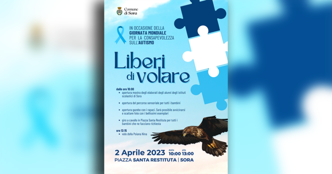 Domenica 2 Aprile “Giornata Mondiale della consapevolezza sull’Autismo”: a Sora l’evento “Liberi di Volare”
