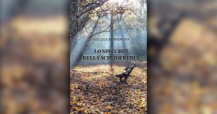 “Lo specchio della Schizofrenia”: il nuovo libro di Melissa Benvenuto