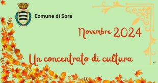 “Novembre 2024: un concentrato di cultura”. Il programma proposto dal Comune di Sora