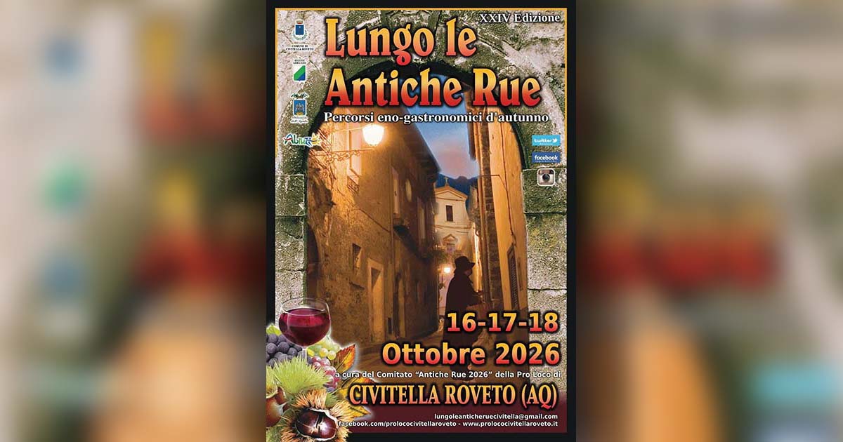 Civitella Roveto, Lungo le Antiche Rue torna dal 16 al 18 ottobre: tre giorni dedicati ai sapori d’autunno